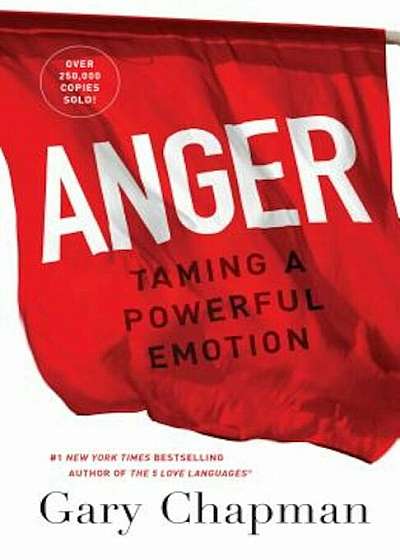 Anger: Taming a Powerful Emotion, Paperback
