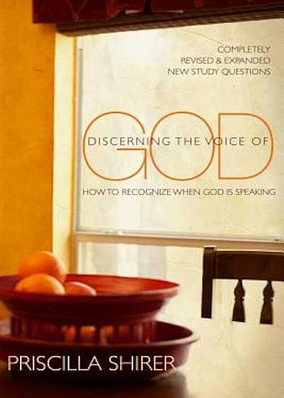 Discerning the Voice of God: How to Recognize When God Is Speaking, Paperback