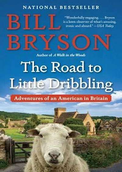 The Road to Little Dribbling: Adventures of an American in Britain, Paperback