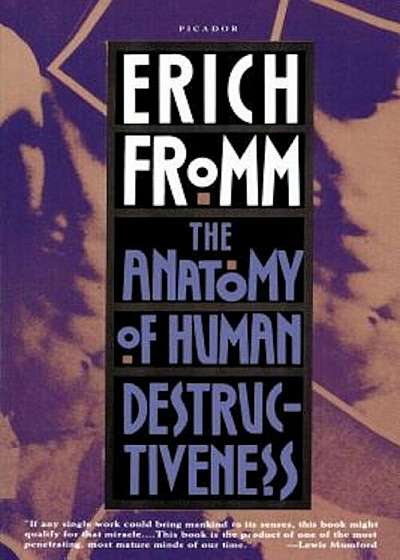 The Anatomy of Human Destructiveness, Paperback