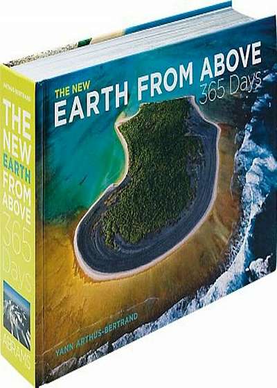 The New Earth from Above: 365 Days, Hardcover
