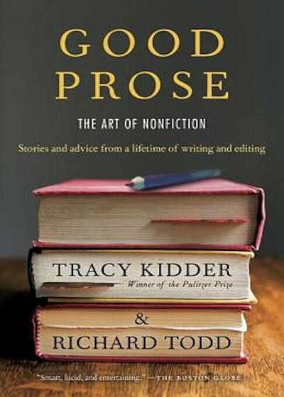 Good Prose: The Art of Nonfiction, Paperback
