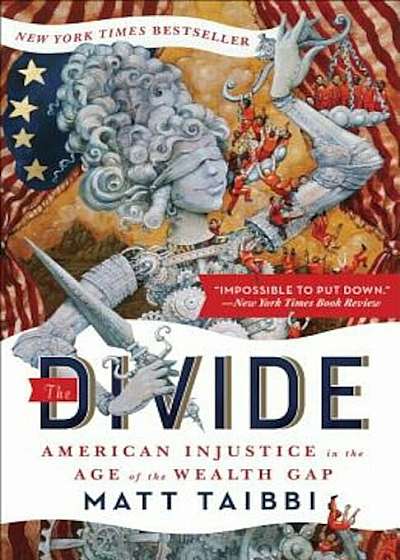 The Divide: American Injustice in the Age of the Wealth Gap, Paperback