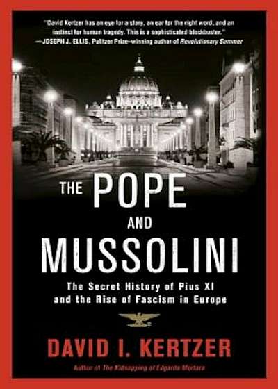 The Pope and Mussolini: The Secret History of Pius XI and the Rise of Fascism in Europe, Paperback