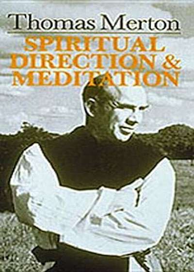 Thomas Merton: Spiritual Direction and Meditation, Paperback