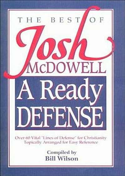 A Ready Defense: The Best of Josh McDowell, Paperback