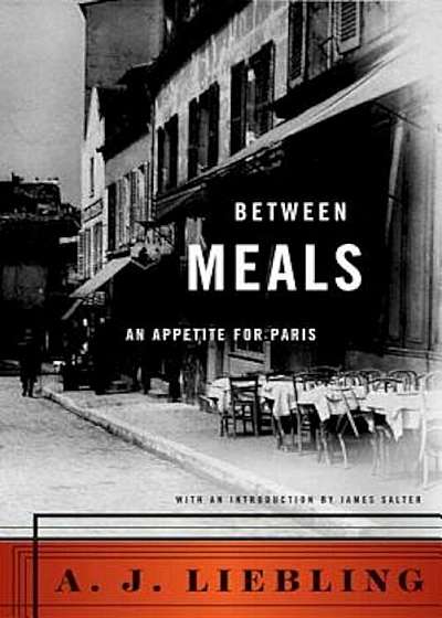 Between Meals: An Appetite for Paris, Paperback