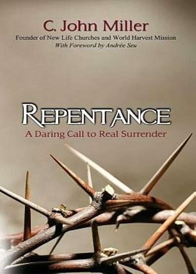 Repentance: A Daring Call to Real Surrender, Paperback