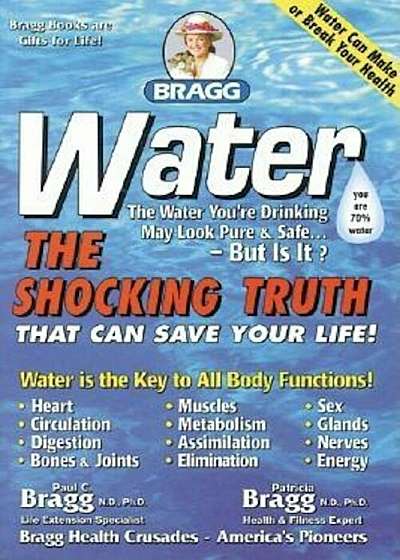 Water: The Shocking Truth That Can Save Your Life, Paperback