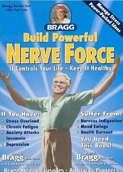 Build Powerful Nerve Force: It Controls Your Life - Keep It Healthy!, Paperback