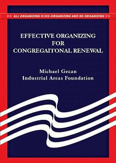 Effective Organizing for Congregational Renewal, Paperback