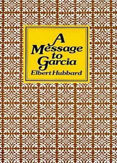 Message to Garcia, Hardcover
