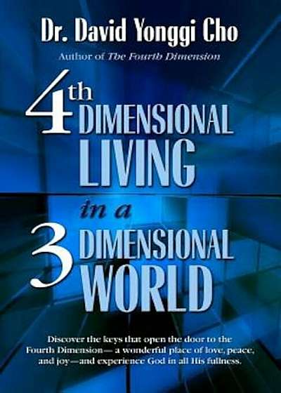 4th Dimensional Living in a 3 Dimensional World, Paperback