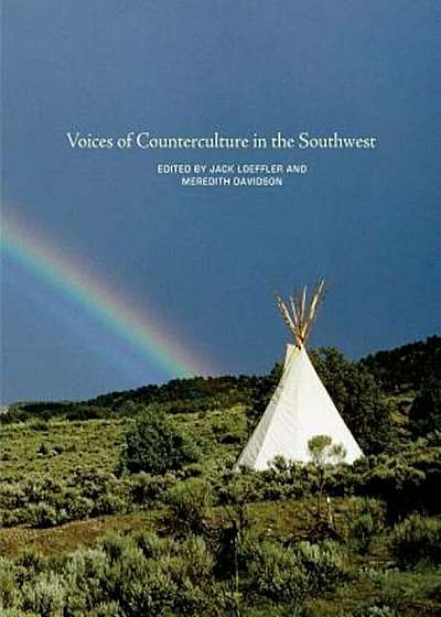 Voices of Counterculture in the Southwest, Hardcover