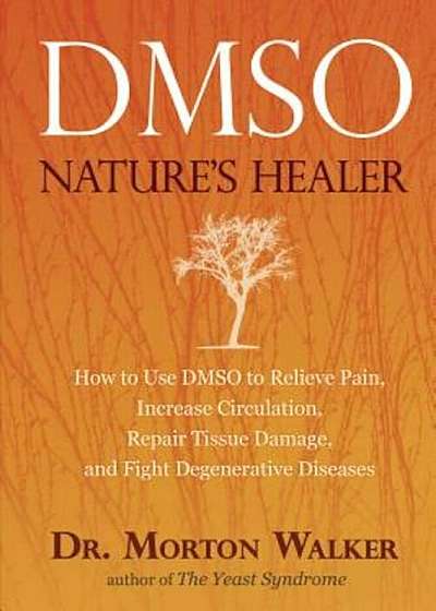 Dmso: Nature's Healer, Paperback