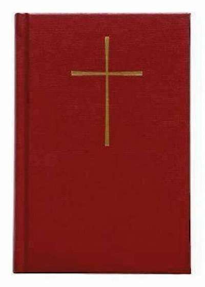 The Book of Common Prayer/El Libro de Oracion Comun: And Administration of the Sacraments and Other Rites and Ceremonies of the Church/Administracion, Hardcover