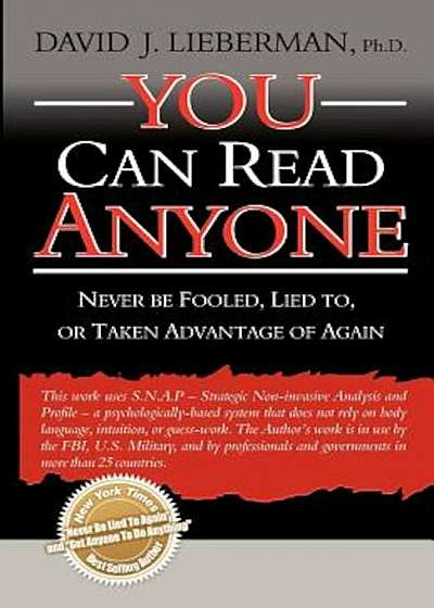 You Can Read Anyone: Never Be Fooled, Lied To, or Taken Advantage of Again, Paperback
