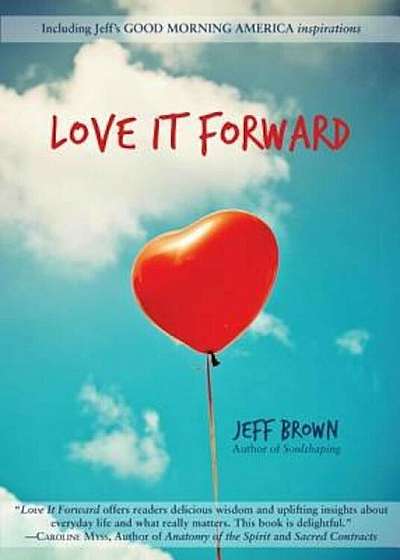 Love It Forward, Paperback