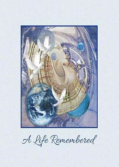 'A Life Remembered' Funeral Guest Book, Memorial Guest Book, Condolence Book, Remembrance Book for Funerals or Wake, Memorial Service Guest Book: A Ce, Hardcover