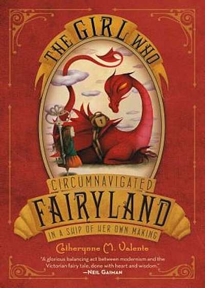 The Girl Who Circumnavigated Fairyland in a Ship of Her Own Making, Paperback