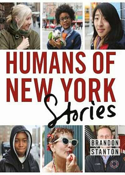 Humans of New York: Stories, Hardcover