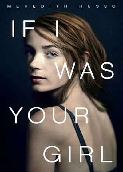 If I Was Your Girl, Hardcover