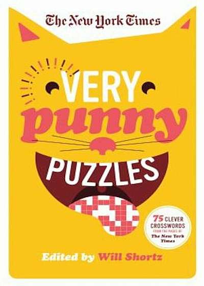 The New York Times Very Punny Puzzles: 75 Clever Crosswords from the Pages of the New York Times, Paperback