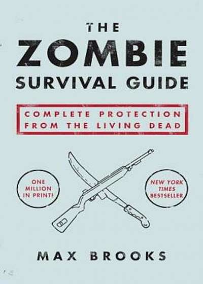 The Zombie Survival Guide: Complete Protection from the Living Dead, Paperback