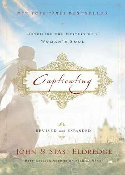 Captivating: Unveiling the Mystery of a Woman's Soul, Paperback