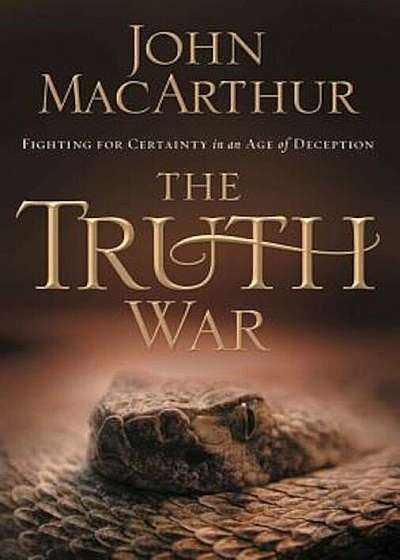 The Truth War: Fighting for Certainty in an Age of Deception, Paperback
