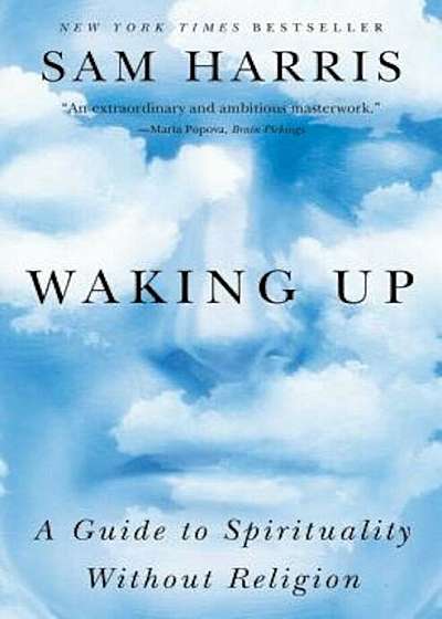 Waking Up: A Guide to Spirituality Without Religion, Paperback