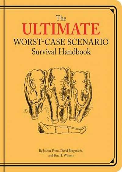 The Ultimate Worst-Case Scenario Survival Handbook, Hardcover