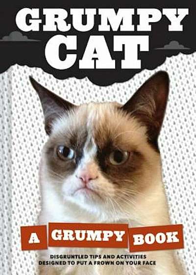 Grumpy Cat: A Grumpy Book, Hardcover
