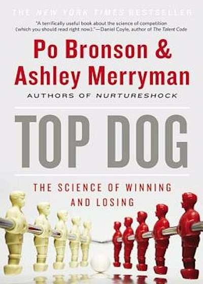 Top Dog: The Science of Winning and Losing, Paperback