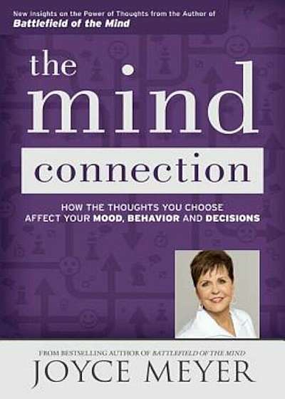 The Mind Connection: How the Thoughts You Choose Affect Your Mood, Behavior, and Decisions, Paperback