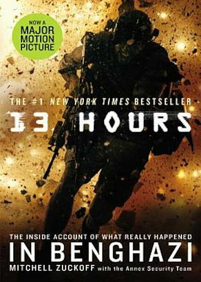 13 Hours: The Inside Account of What Really Happened in Benghazi, Paperback