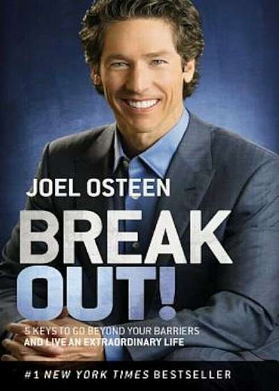 Break Out!: 5 Keys to Go Beyond Your Barriers and Live an Extraordinary Life, Paperback