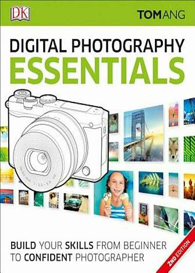 Digital Photography Essentials, Paperback