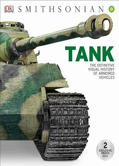 Tank: The Definitive Visual History of Armored Vehicles, Hardcover