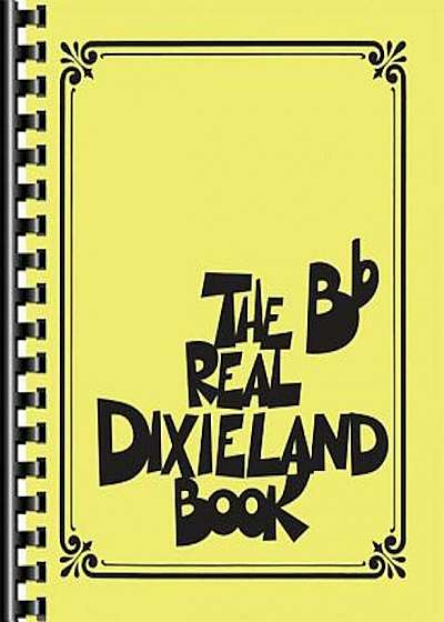 The Real Dixieland Book: BB Instruments, Paperback