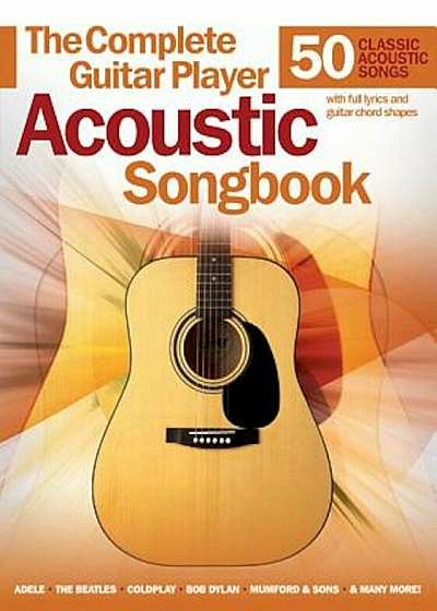 Complete Guitar Player Acoustic Songbook, Paperback