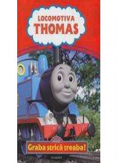 Locomotiva Thomas - Graba strica treaba