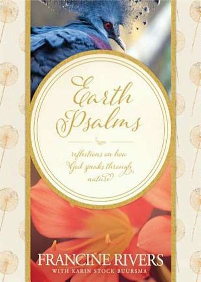 Earth Psalms: Reflections on How God Speaks Through Nature, Hardcover