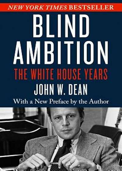 Blind Ambition: The White House Years, Paperback