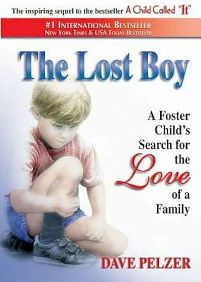 The Lost Boy: A Foster Child's Search for the Love of a Family, Paperback