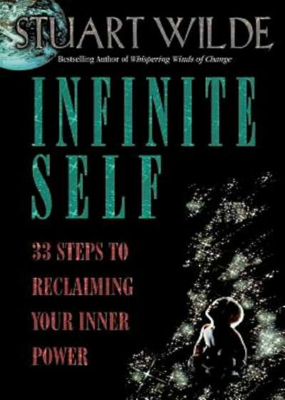 Infinite Self: 33 Steps to Reclaiming Your Inner Power, Paperback