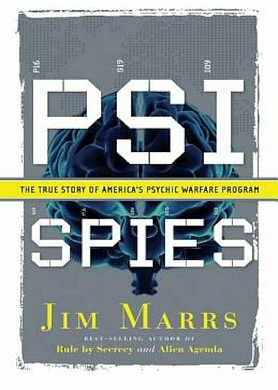 PSI Spies: The True Story of America's Psychic Warfare Program, Paperback