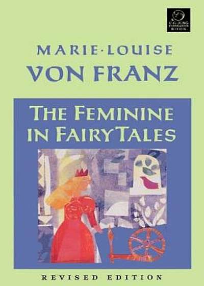 The Feminine in Fairy Tales, Paperback