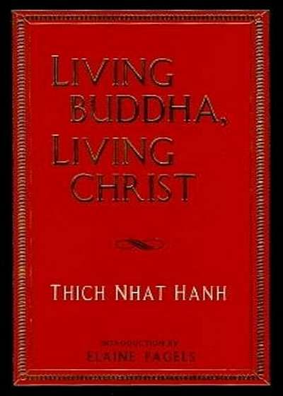 Living Buddha, Living Christ, Hardcover