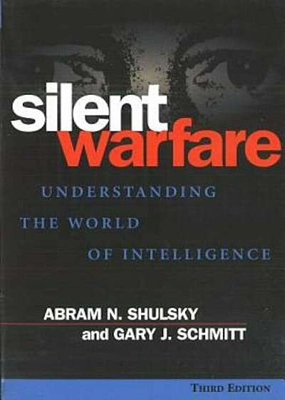 Silent Warfare: Understanding the World of Intelligence, Paperback